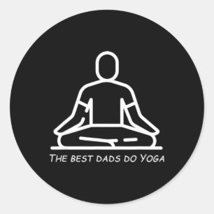 Fathers Day The Best Dads Do Yoga Classic Round Sticker