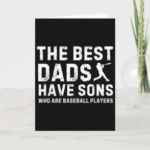 Fathers Day The Best Dads Have Sons Who Are Byseby Card