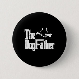 Fathers Day The Dog Father Funny Movie Pun Fur Pap 6 Cm Round Badge