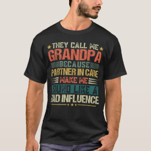 Fathers Day They Call Me Grandpa Because Partner I T-Shirt