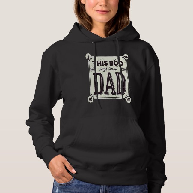 Fathers Day This Bod belongs to a Dad Daddy Hoodie (Front)