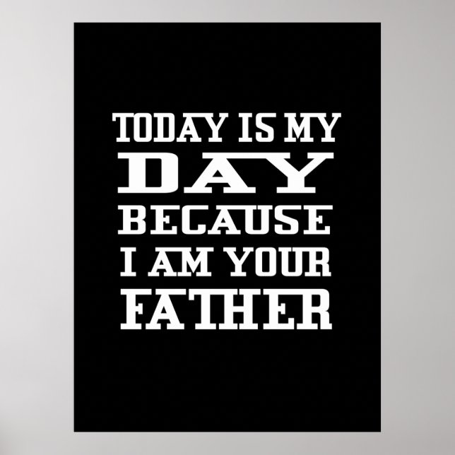 Father's Day | Today Is Daddy Day Poster (Front)