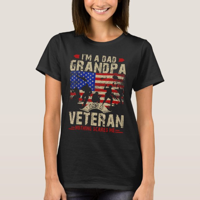 Father's Day  Veterans Day I'm a Dad Grandpa and a T-Shirt (Front)