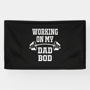 Father's Day Working On My Dad Bod Banner