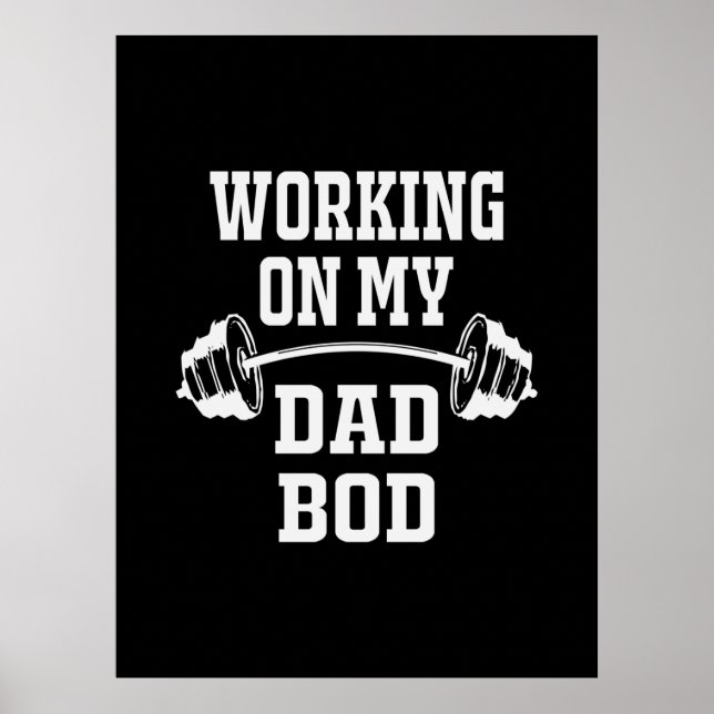 Father's Day | Working On My Dad Bod Poster (Front)