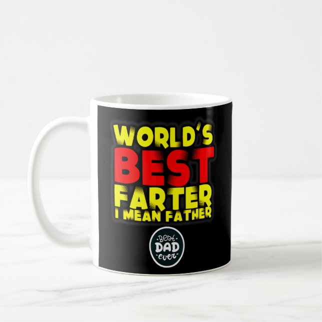 Father's Day World's Best Farter I Mean Father  Coffee Mug (Left)