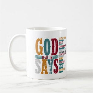 Fathers God Dad Says  Coffee Mug