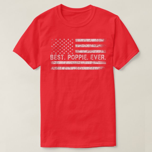 Fathers Say Best Poppie Ever With US American Flag T-Shirt (Design Front)