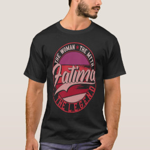 Fatima the Lady of Myth the Legend T-Shirt