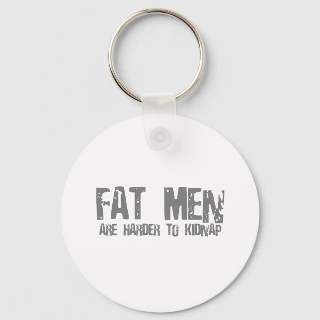 Fatmen are harder to kidnap key ring (Front)