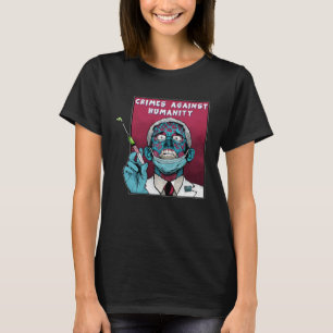 Fauci Stop Vaccine Mandate Arrest Fauci My Body Va T-Shirt