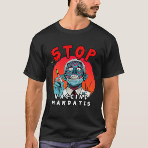 Fauci Stop Vaccine Mandate Arrest Fauci My Body Va T-Shirt
