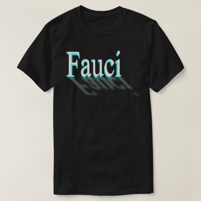 FAUCI  T-Shirt (Design Front)