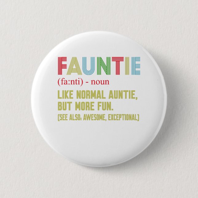 Fauntie auntie 6 cm round badge (Front)