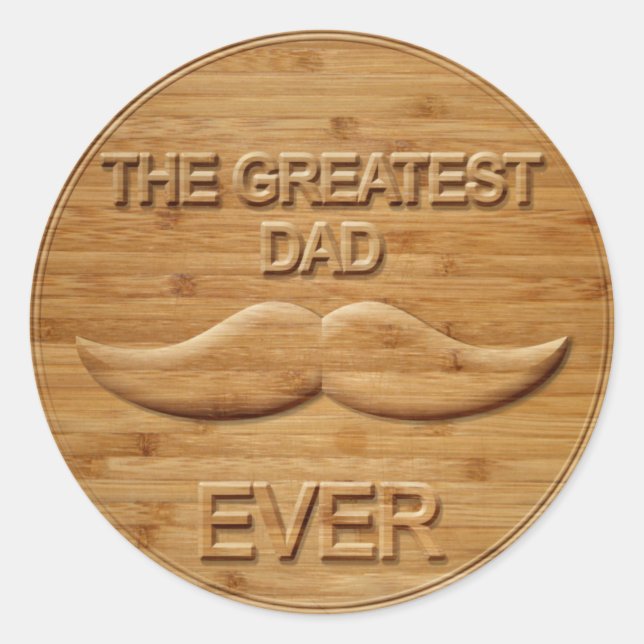 Faux Carved Wood The Greatest Dad Ever Classic Round Sticker (Front)
