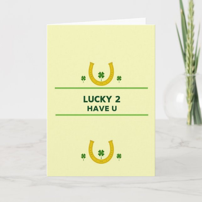 Faux Gold Lucky To Have You Card (Front)