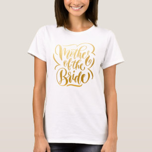 Faux Metallic Gold Mother of the Bride T-Shirt