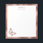Faux Rose Gold Foil Butterfly & Custom Text Notepad<br><div class="desc">Lovely butterfly shape in faux (not real) rose gold foil look-like texture together with faux rose gold foil look-like borders. There are also two personalizable text areas. NOTICE: THE DESIGN IS A DIGITAL IMAGE AND IT WILL BE PRINTED ON THE PRODUCT.</div>