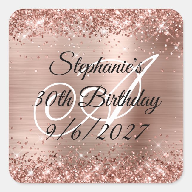 Faux Rose Gold Glitter and Foil 30th Birthday Square Sticker (Front)