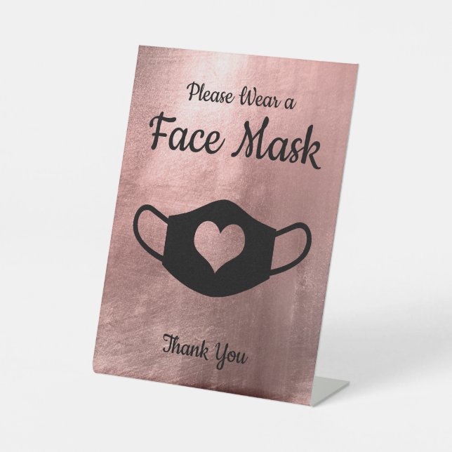 Faux Rose Gold Please Wear a Face Mask Pedestal Sign (Front)