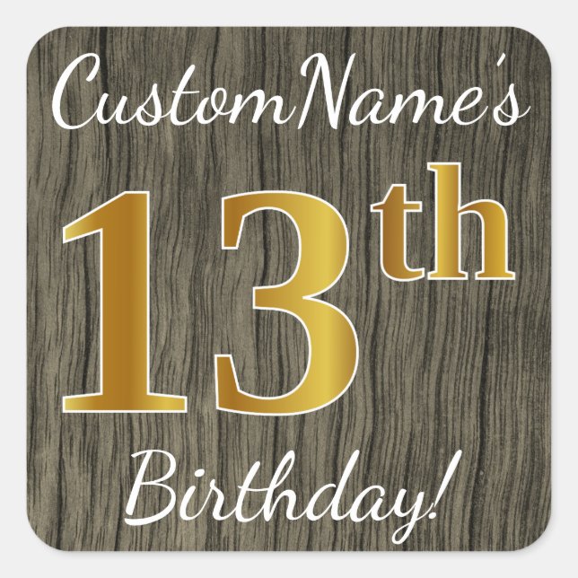 Faux Wood, Faux Gold 13th Birthday + Custom Name Square Sticker (Front)