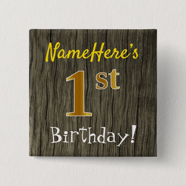 Faux Wood, Faux Gold 1st Birthday + Custom Name 15 Cm Square Badge (Front)