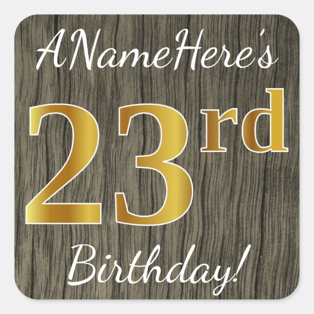 Faux Wood, Faux Gold 23rd Birthday + Custom Name Square Sticker (Front)