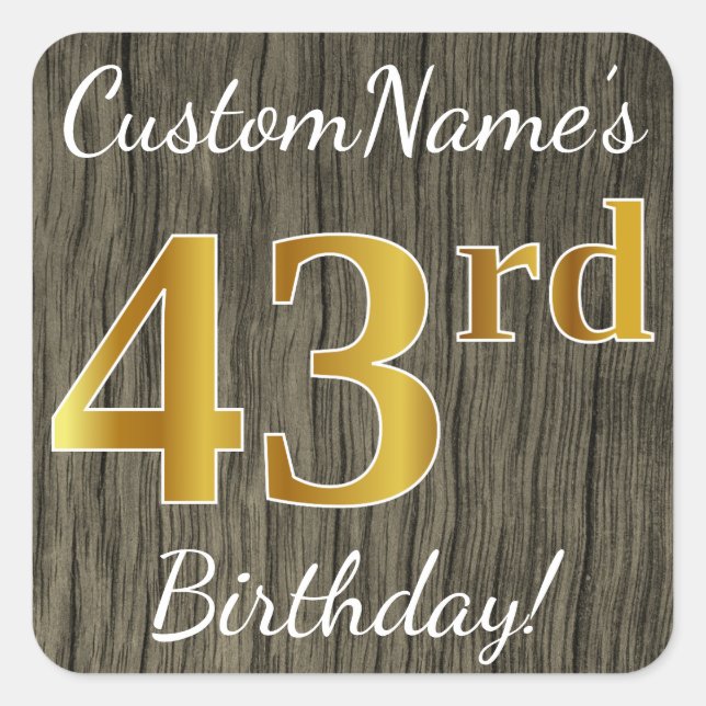 Faux Wood, Faux Gold 43rd Birthday + Custom Name Square Sticker (Front)