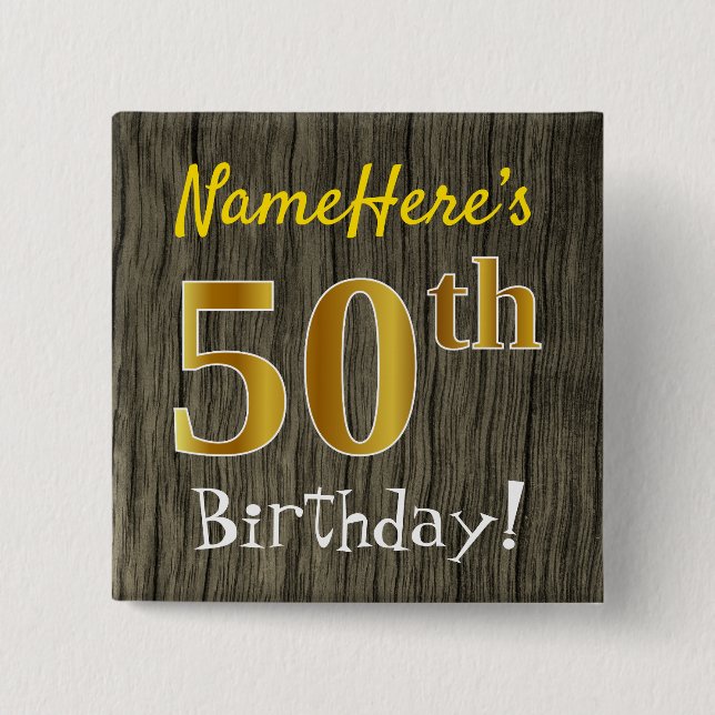 Faux Wood, Faux Gold 50th Birthday + Custom Name 15 Cm Square Badge (Front)
