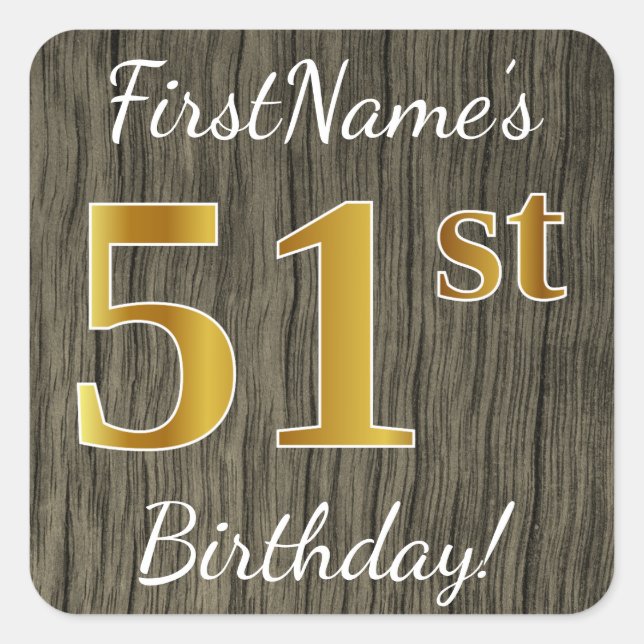 Faux Wood, Faux Gold 51st Birthday + Custom Name Square Sticker (Front)