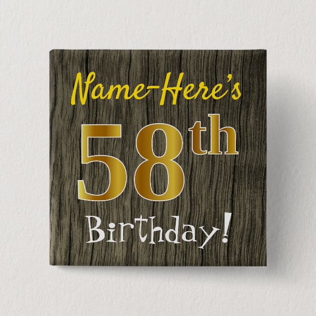 Faux Wood, Faux Gold 58th Birthday + Custom Name 15 Cm Square Badge (Front)