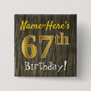 Faux Wood, Faux Gold 67th Birthday + Custom Name 15 Cm Square Badge