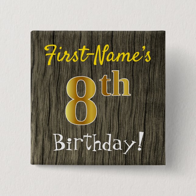 Faux Wood, Faux Gold 8th Birthday + Custom Name 15 Cm Square Badge (Front)