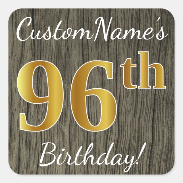 Faux Wood, Faux Gold 96th Birthday + Custom Name Square Sticker (Front)