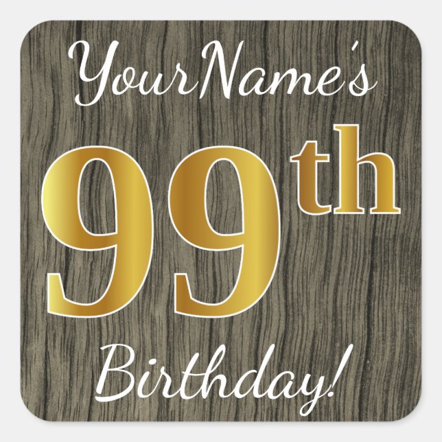 Faux Wood, Faux Gold 99th Birthday + Custom Name Square Sticker (Front)
