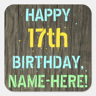 Faux Wood, Painted Text Look, 17th Birthday + Name Square Sticker