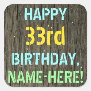 Faux Wood, Painted Text Look, 33rd Birthday + Name Square Sticker