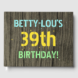 Faux Wood, Painted Text Look, 39th Birthday + Name Guest Book