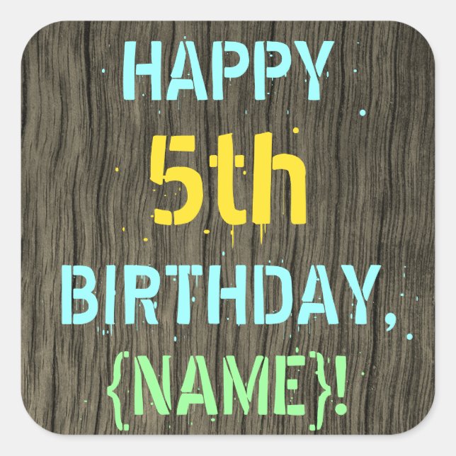 Faux Wood, Painted Text Look, 5th Birthday + Name Square Sticker (Front)