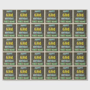 Faux Wood, Painted Text Look, 63rd Birthday + Name Wrapping Paper
