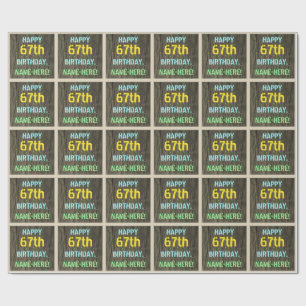 Faux Wood, Painted Text Look, 67th Birthday + Name Wrapping Paper