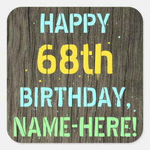 Faux Wood, Painted Text Look, 68th Birthday + Name Square Sticker
