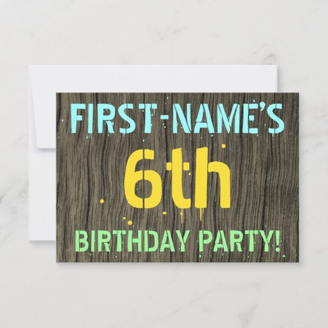 Faux Wood, Painted Text Look, 6th Birthday + Name Invitation (Front)
