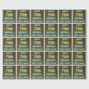 Faux Wood, Painted Text Look, 79th Birthday + Name Wrapping Paper