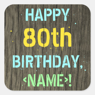 Faux Wood, Painted Text Look, 80th Birthday + Name Square Sticker