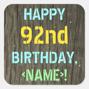 Faux Wood, Painted Text Look, 92nd Birthday + Name Square Sticker