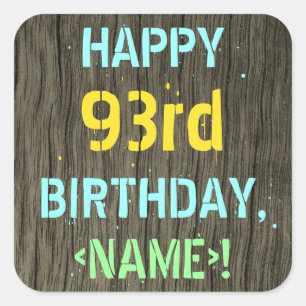 Faux Wood, Painted Text Look, 93rd Birthday + Name Square Sticker