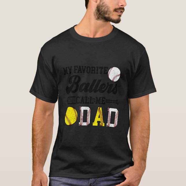 Favorite Ballers Call Me Dad Softball Baseball Dad T-Shirt (Front)