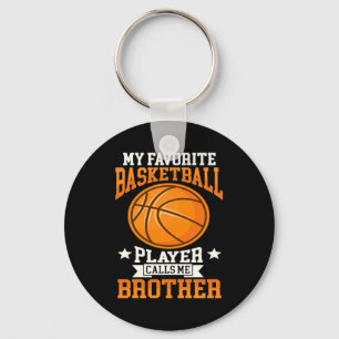 Favorite basketball player calls brother bas t key ring
