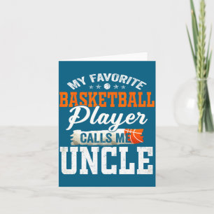 Favorite basketball player calls uncle funny t card